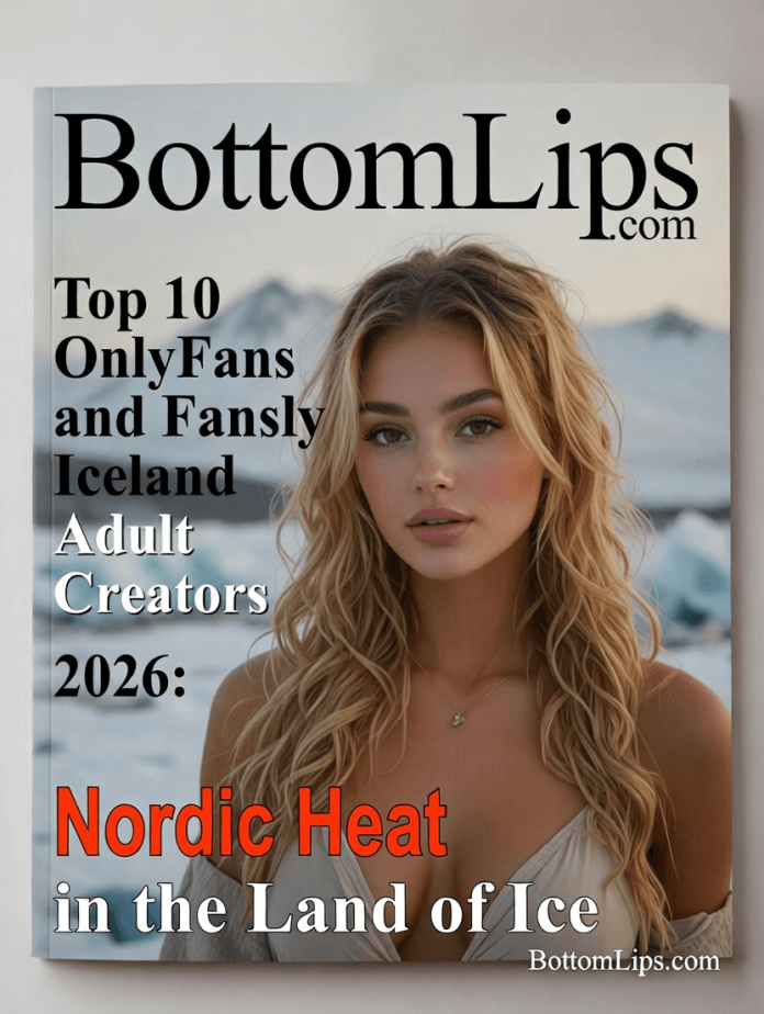 Frozen Flames – Top 10 Icelandic Adult Creators Melting Screens in 2026