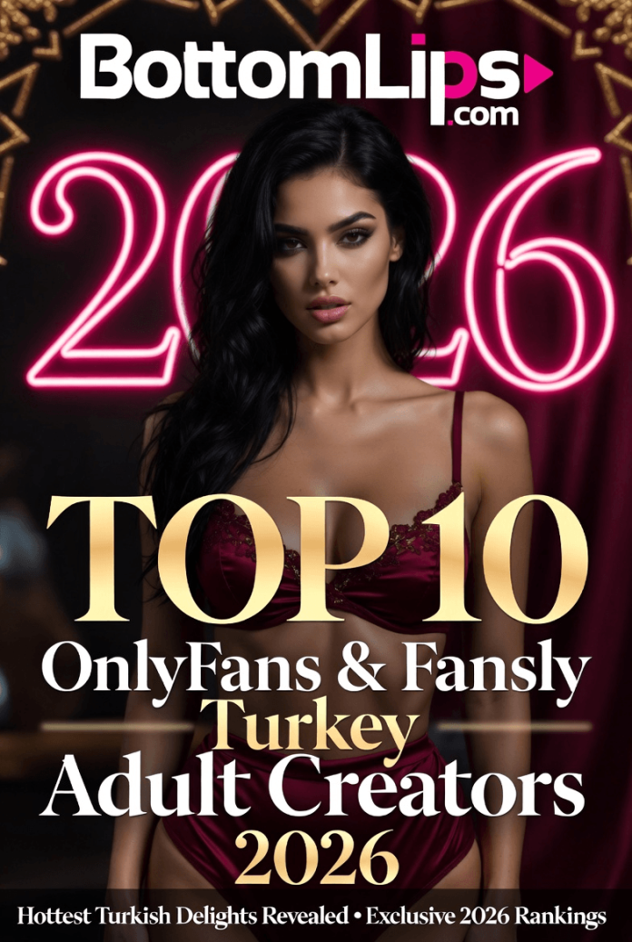 SULTANAS OF SIN The Hottest 10 Turkish OnlyFans & Fansly Stars of 2026