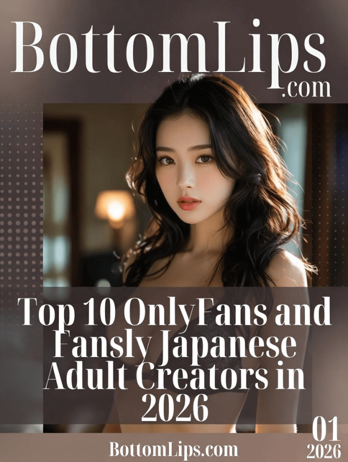 Top 10 OnlyFans and Fansly Japanese Adult Creators in 2026