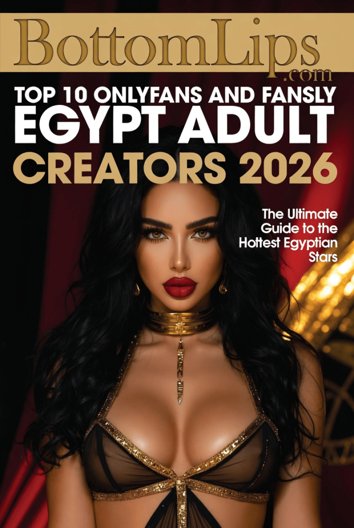 Top 10 OnlyFans and Fansly Egypt Adult Creators 2026